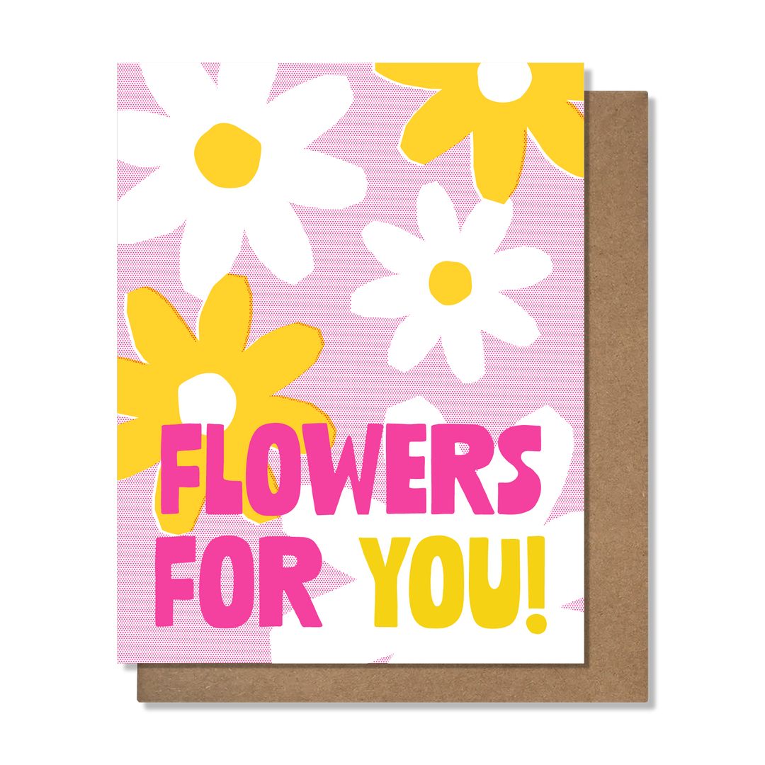 Flowers For You Friend Card